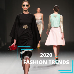 2020 Fashion Trends - A New Decade